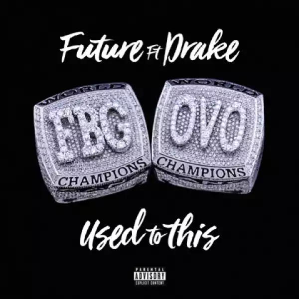 Future - Used to This ft. Drake